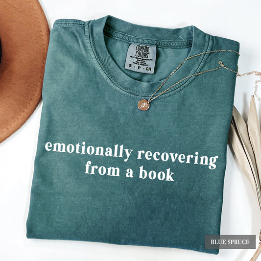 Emotionally Recovering From a Book Comfort Colors® Shirt