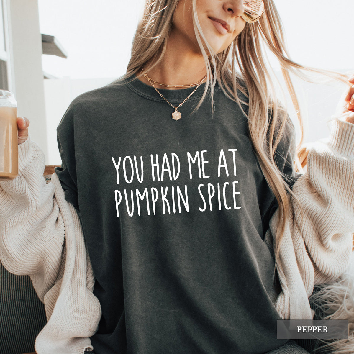 You Had Me at Pumpkin Spice Comfort Colors® Shirt