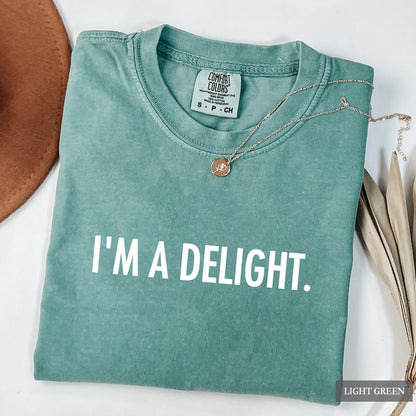 I'm a Delight Comfort Colors® Shirt