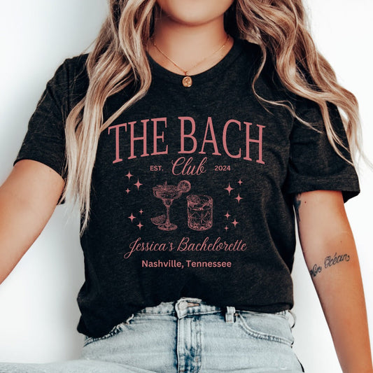 The Bach Club Shirt, Custom Location Bachelorette TShirt, Personalized Bride Shirt, Bridesmaid Shirt