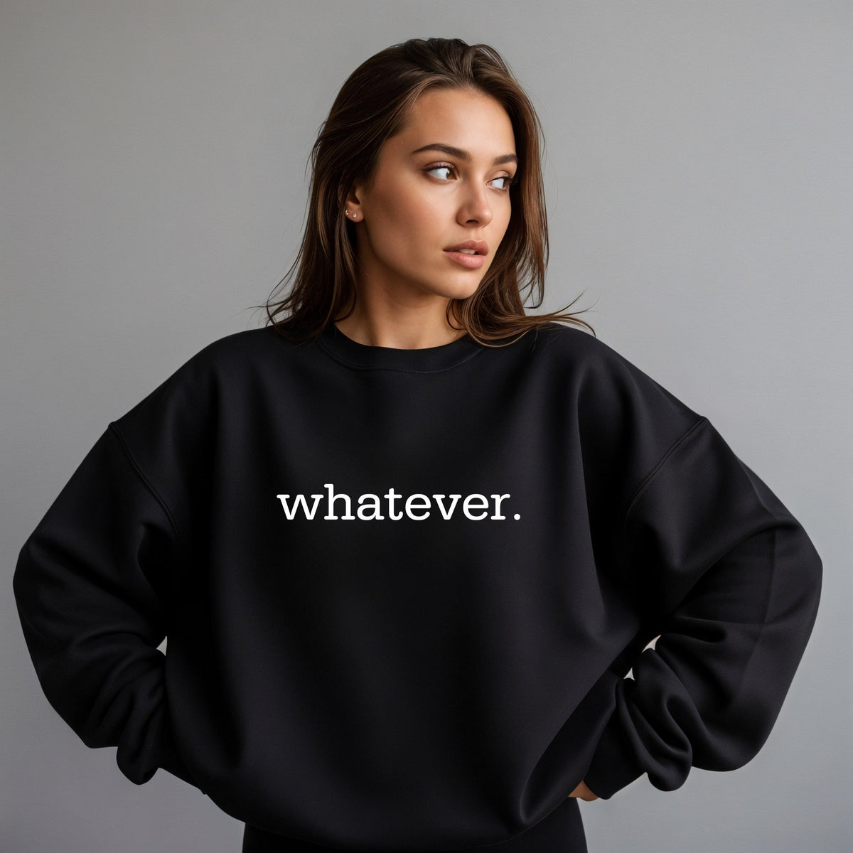 Whatever Crewneck Sweatshirt